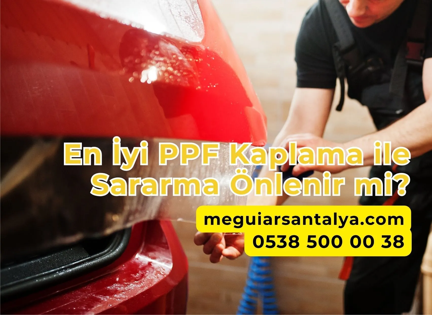En İyi PPF Kaplama ile Sararma Önlenir mi?